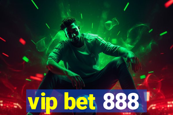 vip bet 888